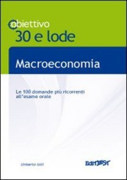 macroeconomia (obbiettivo 30 e lode)