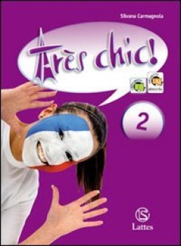 tre\'s schic! 2 +cd francese, antol.e lett.