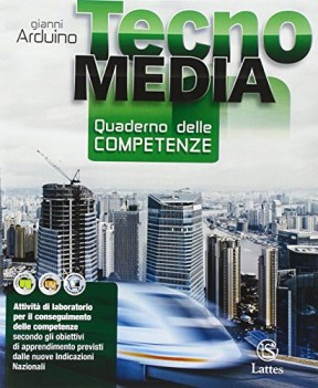 tecnomedia, quaderno delle competenze educazione tecnica