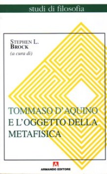 tommaso d\'aquino e l\'oggetto della metafisica