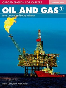 oil and gas 1,oxford english for careers inglese tecnico