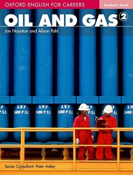 oil and gas 2,oxford english for careers inglese tecnico