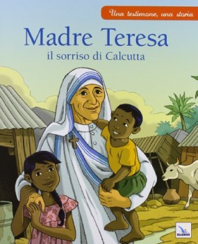 madre teresa il sorriso di calcutta