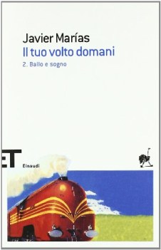 tuo volto domani vol 2 ballo e sogno