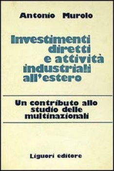 investimenti diretti e attivita industr.