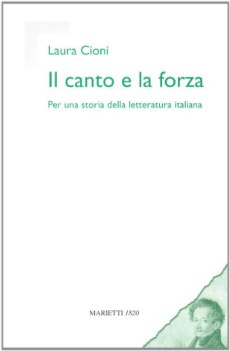 canto e la forza. per una storia della letteratura