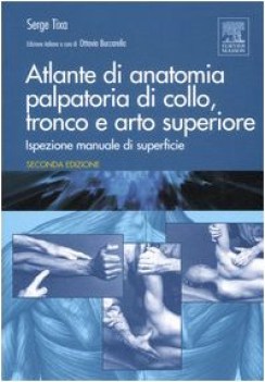 atlante di anatomia palpatoria di collo tronco e arti superiori