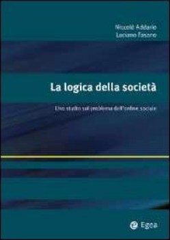 logica della societa uno studio sul problema dell\'ordine sociale