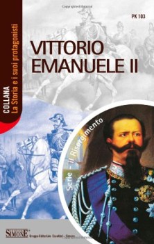 vittorio emanuele ii letture e critica storica