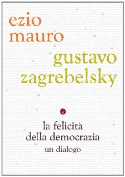 felicit della democrazia.Un dialogo