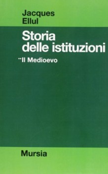 storia delle istituzioni  - il medioevo