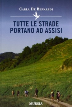 tutte le strade portano a assisi