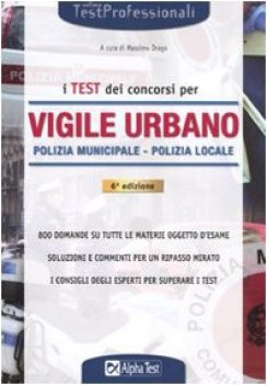 TEST DEI CONCORSI DI VIGILE URBANO eserciziario