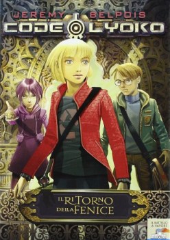 ritorno della fenice. code lyoko vol 3