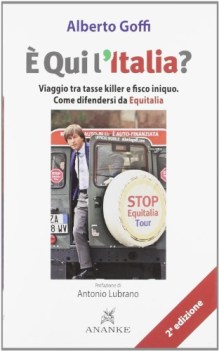 e qui l\'italia. viaggio tra tasse killer e fisco iniquo