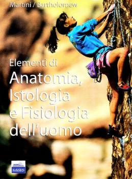 elementi di anatomia, istologia e fisiologia dell\'uomo