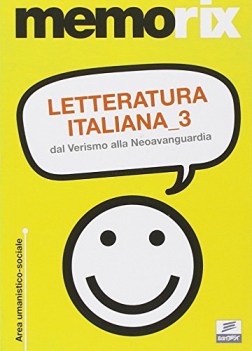 letteratura italiana 3 dal verismo alla neoavanguardia