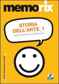 storia dell\'arte 1 dalla preistoria al medioevo