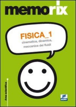 fisica 1 cinematica dinamica meccanica dei fluidi