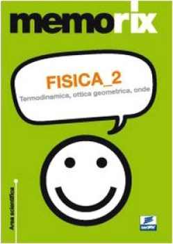 fisica 2 termodinamica ottica geometrica onde