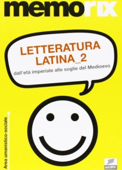 letteratura latina 2 dall\'et imperiale alle soglie del medioevo