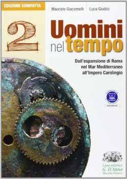 uomini nel tempo ediz. compatta