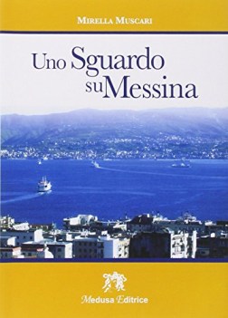 sguardo su messina, narr.