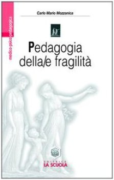 pedagogia della/e fragilita