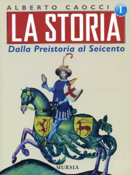 storia dalla preistoria al seicento