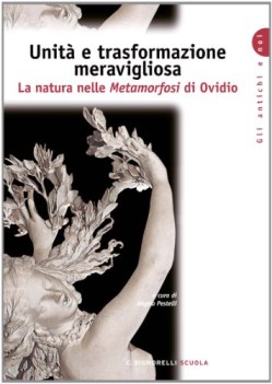 natura nelle metamorfosi di ovidio. unita e trasformazione