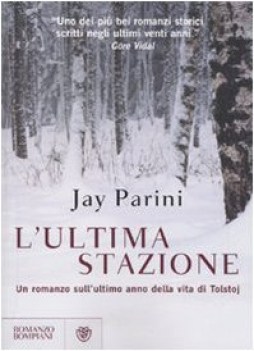 ultima stazione. un romanzo sull\'ultimo anno della vita di tolstoj