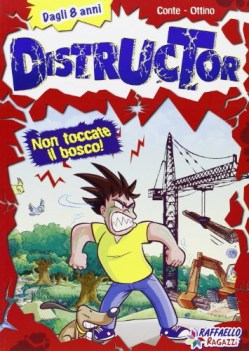 distructor 1 non toccate il bosco