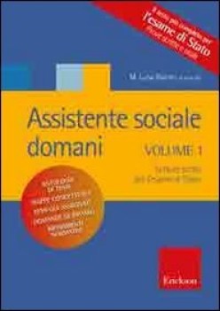 ASSISTENTE SOCIALE DOMANI. VOL. 1: LETTURE SCELTE PER L\'ESAME DI STATO