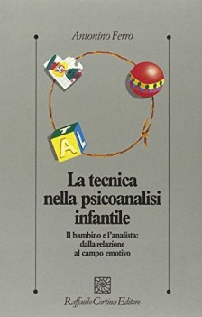 tecnica nella psicoanalisi infantile il bambino e lanalista dall