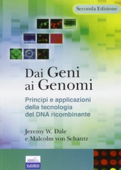 dai geni ai genomi , NO SCONTO principi applicazioni del dna ricombinante