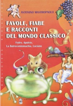 favole fiabe e racconti d/mondo classico