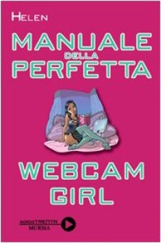 manuale della perfetta webcam girl