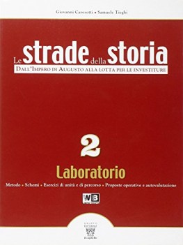 strade della storia laboratorio 2 storia biennio lic e 1 mg