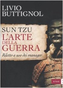 sun tzu l\'arte della guerra riletto a uso dei manager