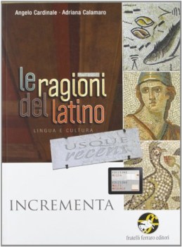 ragioni del latino, incrementa latino, gramm.sint.eserc.