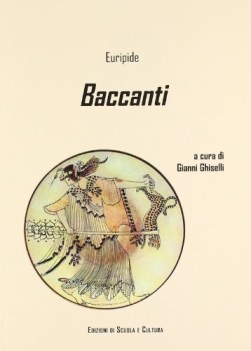 baccanti (ghiselli) greco, classici greci