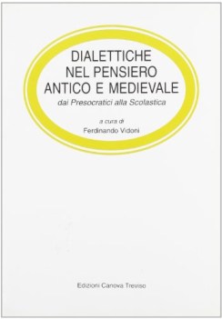 dialettiche nel pensiero antico e med.