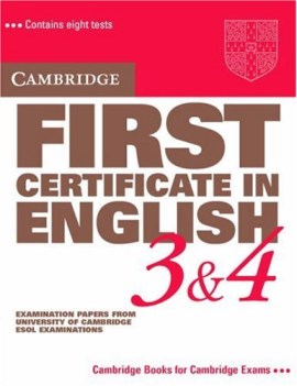 cambridge first certificate in engl. 3 + 4