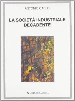 societa industriale decadente