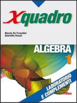 laboratorio e complementi xquadro algebra 1