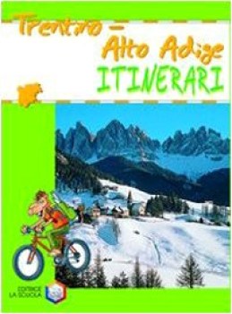 itinerari trentino alto adige