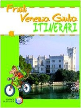 itinerari friuli venezia giulia