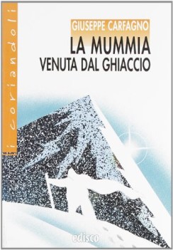 mummia venuta dal ghiaccio (mazzeo)