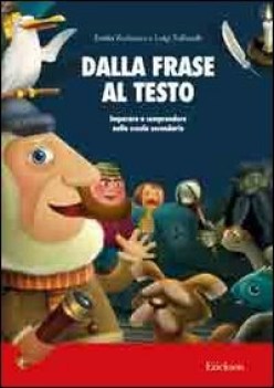 dalla frase al testo. imparare a comprendere nella scuola secondaria