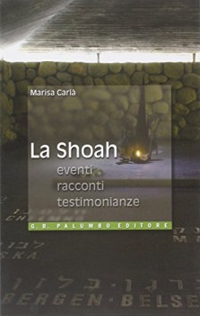 shoah, eventi racconti e testimonianze